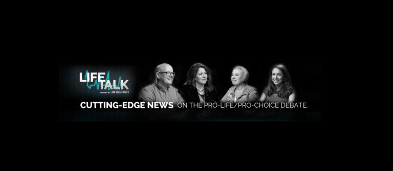 Big Changes Coming To Our Pro-Life Show, Life Talk!