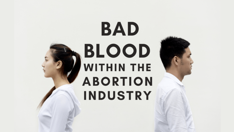 Bad Blood Within The Abortion Industry