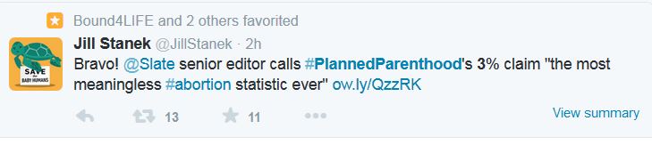 Jill Stanek tweeted: "Bravo! Slate senior editor calls Planned Parenthood's 3% claim "the most meaningless abortion statistic ever."