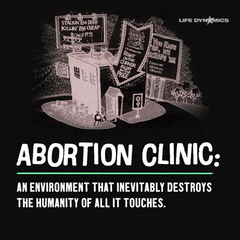 Abortion Clinic: An environment that inevitably destroys the humanity of all it touches.